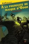 Franck Membribe<br>A la Poursuite du Masque d'Odor