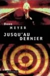 Deon Meyer<br>Jusqu'au Dernier