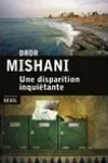 Dror Mishani<br>Une Disparition Inquiétante