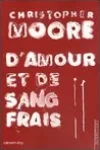 Christopher Moore<br>D'Amour et de Sang Frais