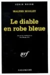 Walter Mosley<br>Le Diable en Robe Bleue