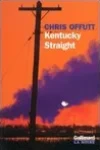 Chris Offutt<br>Kentucky Straight
