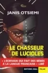 Janis Otsiemi<br>Le Chasseur de Lucioles