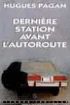 Dernière Station avant l'Autoroute