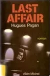 Hugues Pagan<br>Last Affair