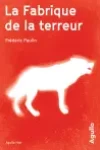 Frédéric Paulin<br>La Fabrique de la Terreur