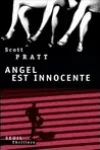 Scott Pratt<br>Angel est Innocente