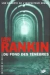 Ian Rankin<br>Du Fond des Ténèbres
