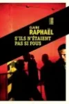 Claire Raphael<br>S'ils n'étaient pas si Fous