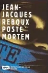 Jean-Jacques Reboux<br>Poste Mortem