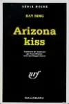 Ray Ring<br>Arizona Kiss