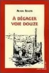 Alain Roger<br>A Dégager Voie Douze