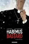 Habemus Bastard (T1 - L'Être Nécessaire)