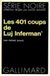 Pierre Siniac<br>Les 401 Coups de Luj Inferman'