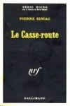 Pierre Siniac<br>Le Casse-Route