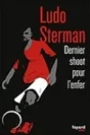 Ludo Sterman<br>Dernier Shoot pour l'Enfer