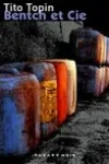 Tito Topin<br>Bentch et Cie