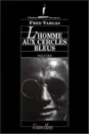 Fred Vargas<br>L'Homme aux Cercles Bleus