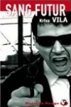 Kriss Vila<br>Sang Futur