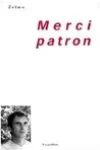Jérôme Zolma<br>Merci Patron (Mort en Sauce)