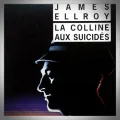 James Ellroy – La Colline aux Suicidés