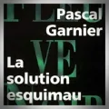 Pascal Garnier – La Solution Esquimau