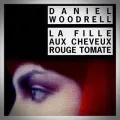 Daniel Woodrell – La Fille aux Cheveux Rouge Tomate