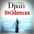 Philippe Djian – Incidences