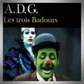 (Alain Dreux-Gallou) A.D.G. – Les Trois Badours