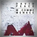 David Peace – M comme Menace