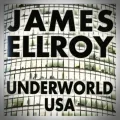 James Ellroy – Underworld USA