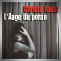 Christa Faust – L'Ange du Porno