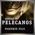 George Pelecanos – Mauvais Fils
