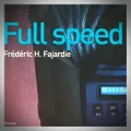 Frédéric H. Fajardie – Full Speed