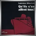 Laurence Biberfeld – Qu'ils s'en Aillent Tous !