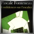 Pascale Fonteneau – Confidences sur l'Escalier