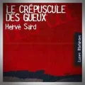 Hervé Sard – Le Crépuscule des Gueux