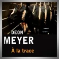 Deon Meyer – A la Trace