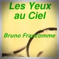 Bruno Francomme – Les Yeux au Ciel