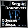 Sergueï Dounovetz – Odyssée Odessa