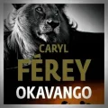 Caryl Ferey – Okavango