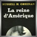 Russell H. Greenan – La Reine d'Amérique
