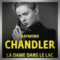 Raymond Chandler – La Dame dans le Lac