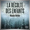 Nicolas Verdan – La Récolte des Enfants