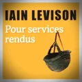 Iain Levison – Pour Services Rendus