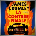 James Crumley – La Contrée Finale