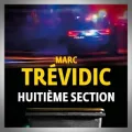 Marc Trévidic – Huitième Section