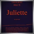 Thierry Brun – Juliette