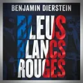 Benjamin Dierstein – Bleus, Blancs, Rouges