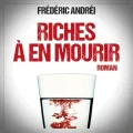 Frédéric Andréi – Riches à en Mourir